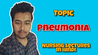 Pneumonia  Causes  Types  Symptoms  Treatment  Covid 19  Nursing Lecture in Hindi MSN 1 [upl. by Merceer]