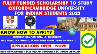 Fully Funded Scholarship to Study in Oxford and Cambridge University for Indian Students 2022 [upl. by Knuth]