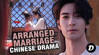 11 ARRANGED MARRIAGE Chinese Drama Thatll Blow Your Mind [upl. by Salkcin]