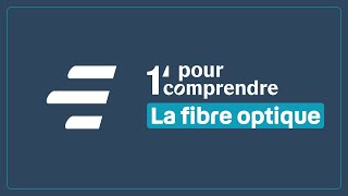 La fibre optique  1 minute pour comprendre [upl. by Kriss]