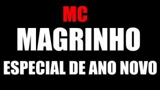 MC Magrinho  Especial de ano novo  DJ Perera  Musica Nova ♪♫2013 PikenoSp [upl. by Tullusus]