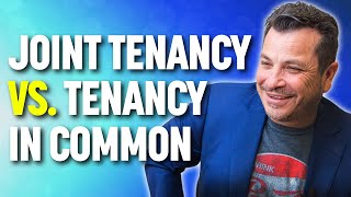 Joint Tenancy VS Tenancy in Common Whats the Difference [upl. by Hgielime94]