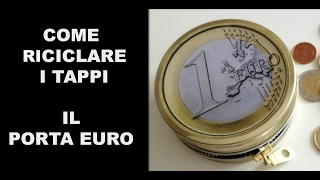 Come Riciclare i TappiIl Porta Euro Riciclo e creativitàArte per Te [upl. by Tolmach104]