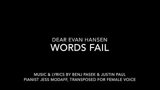 Words Fail Transposed for Female Voice from Dear Evan Hansen [upl. by Clement]