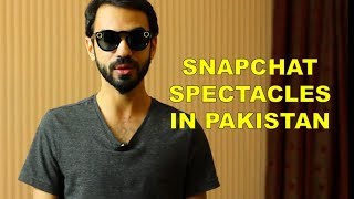 Snapchat Spectacles in Pakistan  Review and Videos [upl. by Huppert]