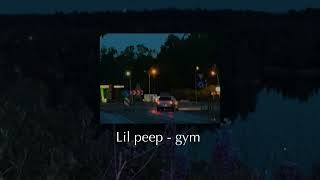 LIL PEEP  GYM lyrics [upl. by Calista]