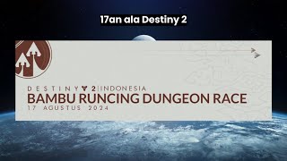 Destiny 2 Bambu Runcing Race [upl. by Abita769]