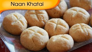 Nan Khatai  Eggless Indian Cookie  Vegetarian Recipe By Annuradha Toshniwal HD [upl. by Light]