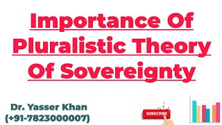 Importance Of Pluralistic Theory Of Sovereignty  Pluralistic Theory Of Sovereignty  Sovereignty [upl. by Nnazus]