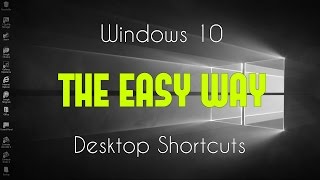 Desktop Shortcuts the Easy Way  Windows 10 Tutorial [upl. by Drofnelg290]