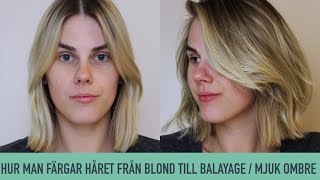 Hur man färgar håret från Blond till Balayage  mjuk Ombre [upl. by Shanie]