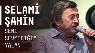 Selami Şahin  Seni Sevmediğim Yalan Akustikhane [upl. by Rumney]