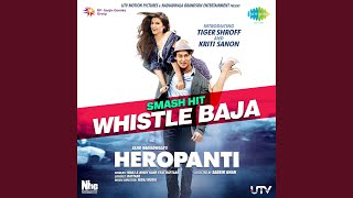 Whistle Baja  Heropanti  Manj Nindy Kaur Feat Raftaar  Tiger Shroff Kriti Sanon [upl. by Lig839]