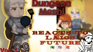 Dungeon Meshi reacts to Laios future Vol1 GC 🇧🇷🇺🇸🇪🇸 [upl. by Ronyam350]