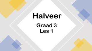 Halveer Graad 3 Les 1 [upl. by Maynard767]