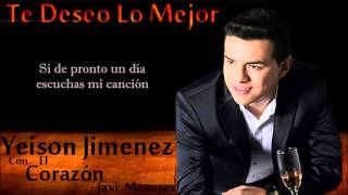 Te Deseo Lo Mejor  Yeison Jimenez  Letra  Javi Meneses [upl. by Gwyn]