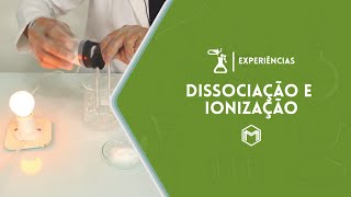 EXPERIÊNCIA  Dissociação e Ionização Parte 01 [upl. by Aniraad]