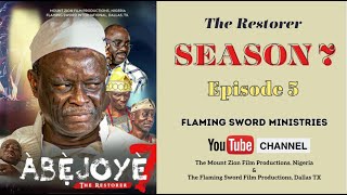 ABEJOYE SEASON 7  EPISODE FIVE Mount Zion Movie amp Flaming Sword Movie [upl. by Pasia]