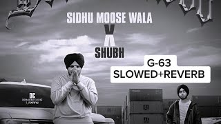 G63 AMG SLOWED REVERB SIDHU MOOSE WALA X SHUBH [upl. by Penrose]