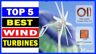 Top 5 Best Wind Turbines Of 2024 [upl. by Amehsat]