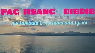 PAG Iisang dibdib by nyt lumenda and norhana lyrics [upl. by Banyaz]