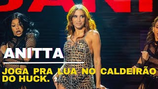 Anitta  JOGA PRA LUA Domingão com Huck 04022024 [upl. by Claretta]