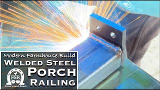 Welding a Steel Porch Railing for the Haas Cable Railing System  Part 1 [upl. by Libenson144]