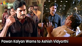 Pawan Kalyan Gives Serious Warning to Ashish Vidyarthi  Annavaram Movie Scenes SriBalajiMovies [upl. by Lippold]