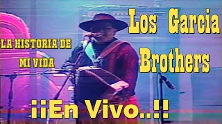 La Historia de mi vida LOS GARCIA BROTHERS desde la FE MUSIC HALL 9 DE 18 [upl. by Atinod]