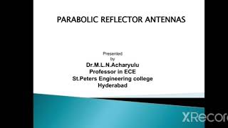 Parabolic reflector antenna  Unit 3  ECE 3rd year  DrMLNAcharyulu [upl. by Anirbak694]