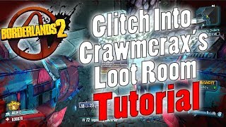 Borderlands 2  Glitch Into Crawmeraxs Loot Room  Tutorial [upl. by Sivar]