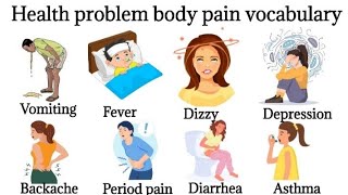 Body Health Problems  Illness Body Pain Vocabulary  English Vocabulary Verbs  English Verbs [upl. by Dicky]