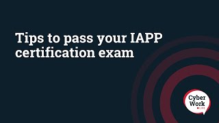 Tips to pass your IAPP certification exam  Cyber Work Live [upl. by Ruddie]