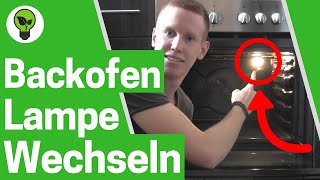 Backofenlampe Wechseln ✅ULTIMATIVE ANLEITUNG Wie Backofen Glühbirne amp LED Austauschen und Tauschen [upl. by Peppard]