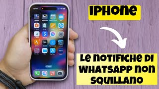 Le notifiche di Whatsapp non squillano su iPhone 2024 [upl. by Anilec]