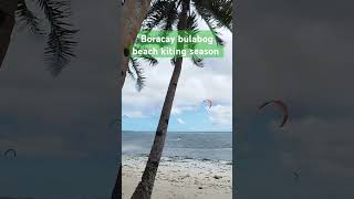 Boracay bulabog beachcalled back beach kiting season boracay [upl. by Adnirod687]