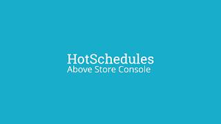 HotSchedules AboveStore Console [upl. by Ahtreb]