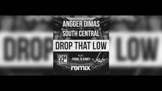 Angger Dimas amp South Central  Drop That Low VNDL x VELVO Remix [upl. by Neenej]