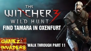 The Witcher 3 Find Tamara the Barons Daughter in Oxenfurt Walkthrough 11 [upl. by Landrum]