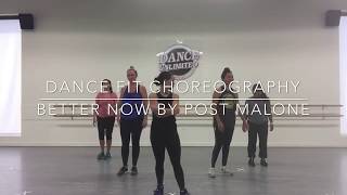 Better Now by Post Malone DanceFit Choreography by Kelsi [upl. by Airdnaz]