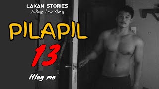 PILAPIL  Ep13  ITLOG MO  Big Boss Lakan Stories  Pinoy BL Story blseries [upl. by Nepets273]