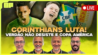 OPINIÃO PLACAR CORINTHIANS LUTA PALMEIRAS NÃO DESISTE COPA AMÉRICA E MAIS  Placar TV [upl. by Mharba97]