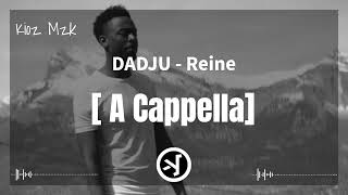 Dadju  Reine  A cappella [upl. by Ehling214]