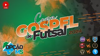 AO VIVO  5Âº CAMPEONATO GOSPEL FUTSAL 2024 TERÃ‡A FEIRA 3007  NAVIRAÃ MS [upl. by Leumhs]