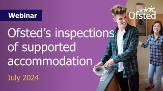 Ofsted’s inspections of supported accommodation [upl. by Zolly]