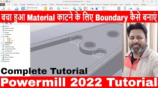 Powermill 2022 How to create Boundary with Rest Material in powermill 2022 CNC Programming [upl. by Edna]