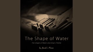 The Shape of Water  Elisas Theme From quotThe Shape of Waterquot [upl. by Nnaxor]