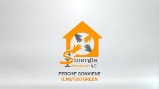 PERCHÈ CONVIENE IL MUTUO GREEN [upl. by Ahsrats897]