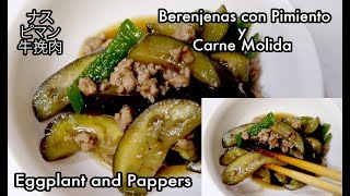 Receta Fácil  BERENJENAS CON PIMIENTO ナスピマン  Eggplant and Peppers [upl. by Neehahs]