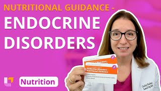 Nutritional Guidance for Endocrine Disorders Nursing Essentials  LevelUpRN [upl. by Leeban]